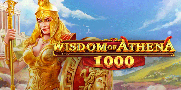 Trik Meraih Kemenangan Besar Di Slot Wisdom of Athena 1000
